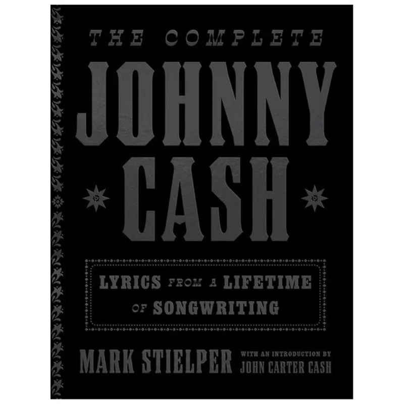 THE COMPLETE JOHNNY CASH - LYRICS FROM A LIFETIME OF SONGWRITING