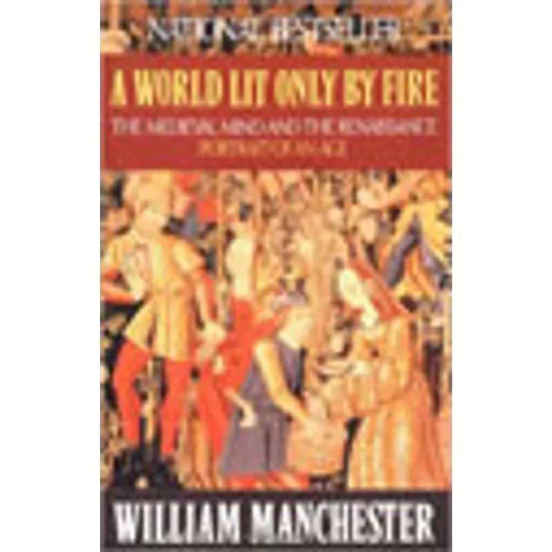 WORLD LIT ONLY BY FIRE, A