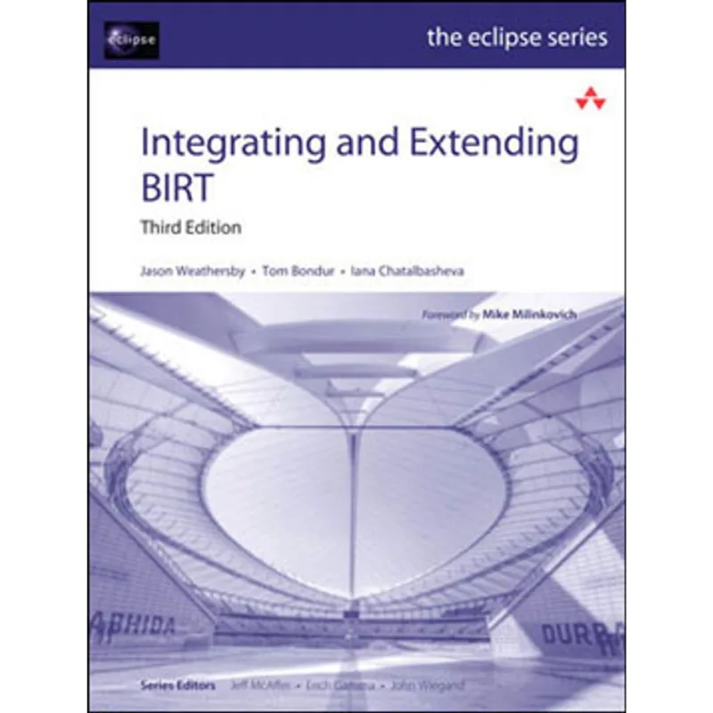 INTEGRATING AND EXTENDING BIRT