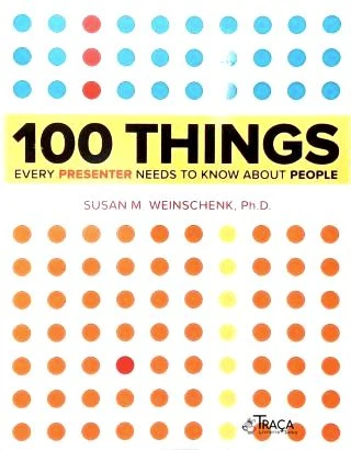 100 Things Every Presenter Needs to Know About People