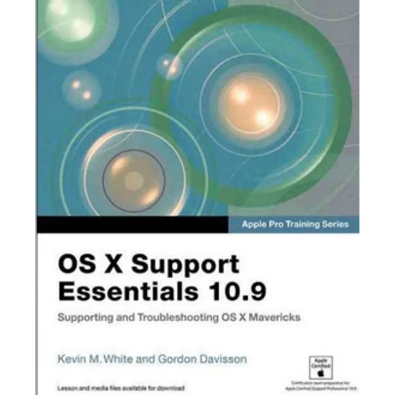 OS X SUPPORT ESSENTIALS 10.9
