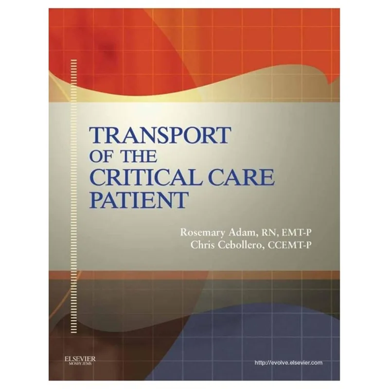TRANSPORT OF THE CRITICAL CARE PATIENT
