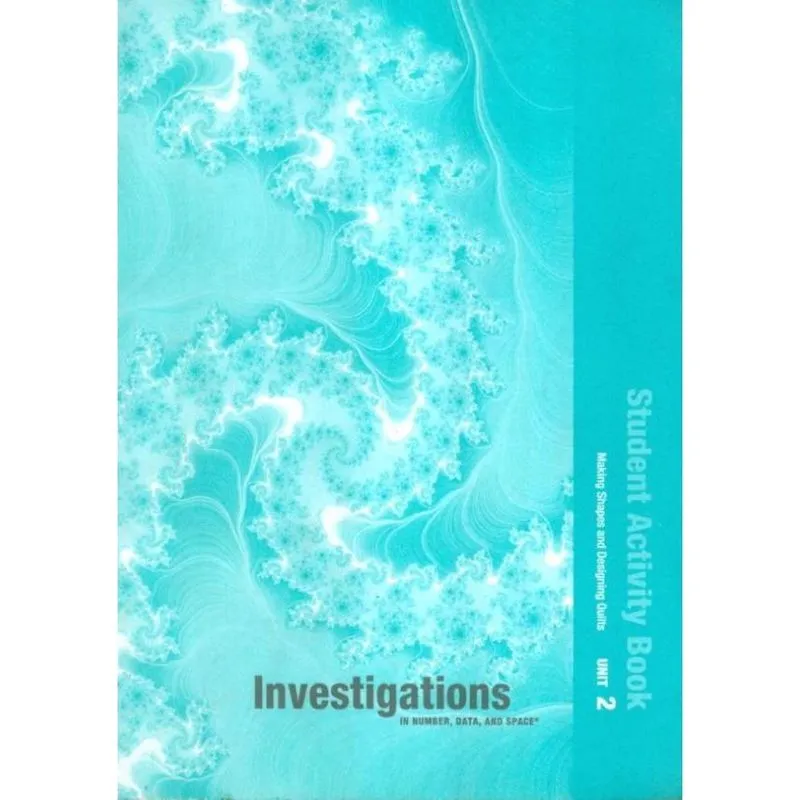 Investigations Grade 1: Student Activity Book Unit 2: Making Shapes And Designing Quilts