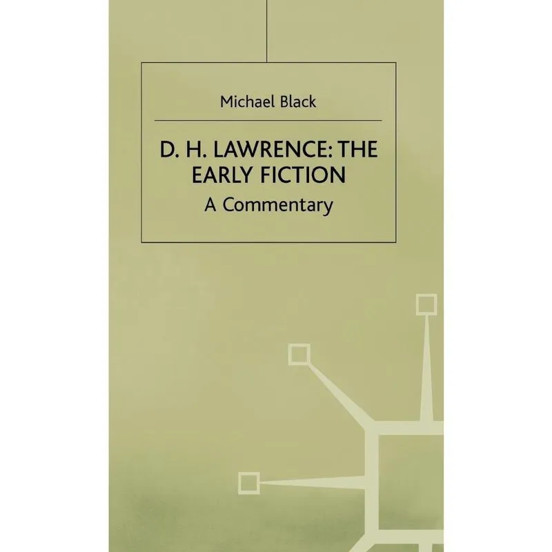 D H Lawrence the Early Fiction