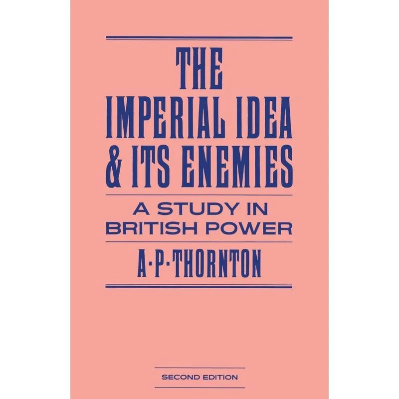 The Imperial Idea and its Enemies