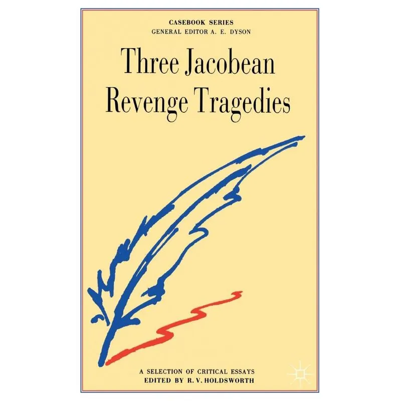 Three Jacobean Revenge Tragedies