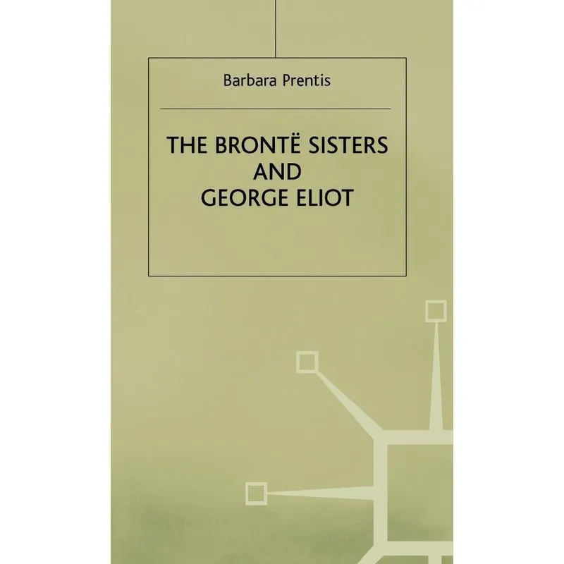 Bronte Sisters and George Eliot