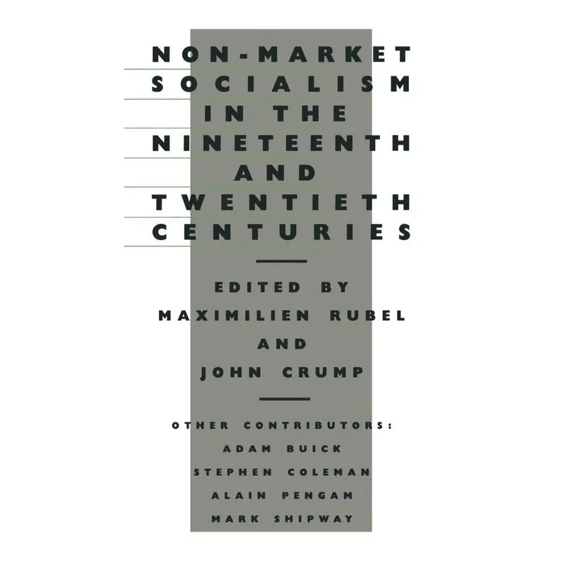 Non-Market Socialism in the Nineteenth and Twentieth Centur