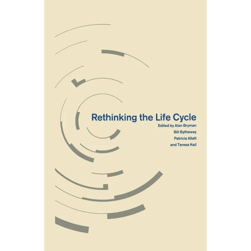 Rethinking the Life Cycle