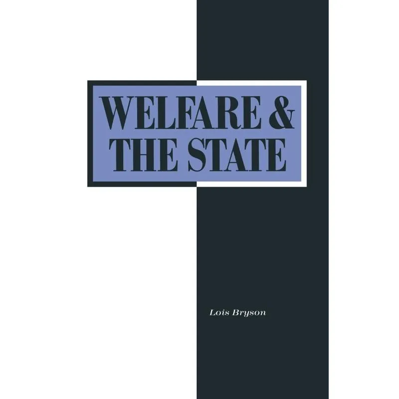 Welfare and the State