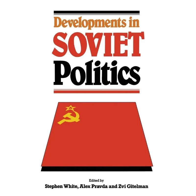 Developments in Soviet Politics
