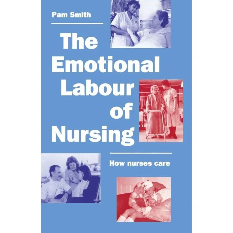 The Emotional Labour of Nursing