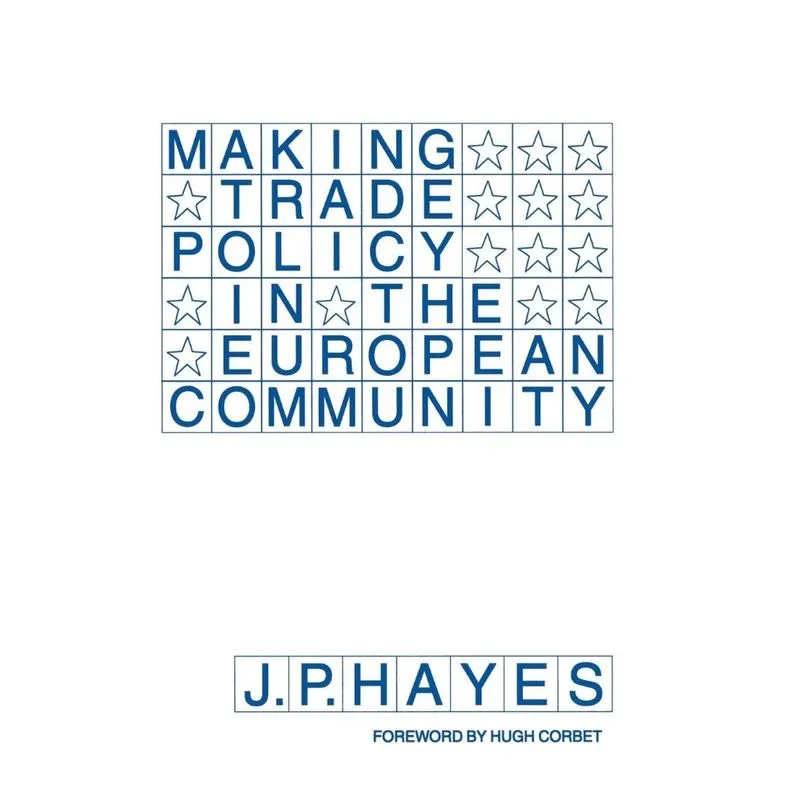 Making Trade Policy In The European Community