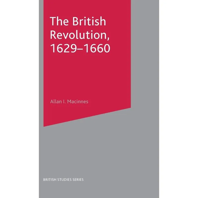 The British Revolution, 1629-60