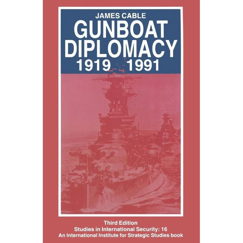 Gunboat Diplomacy 1919-1991