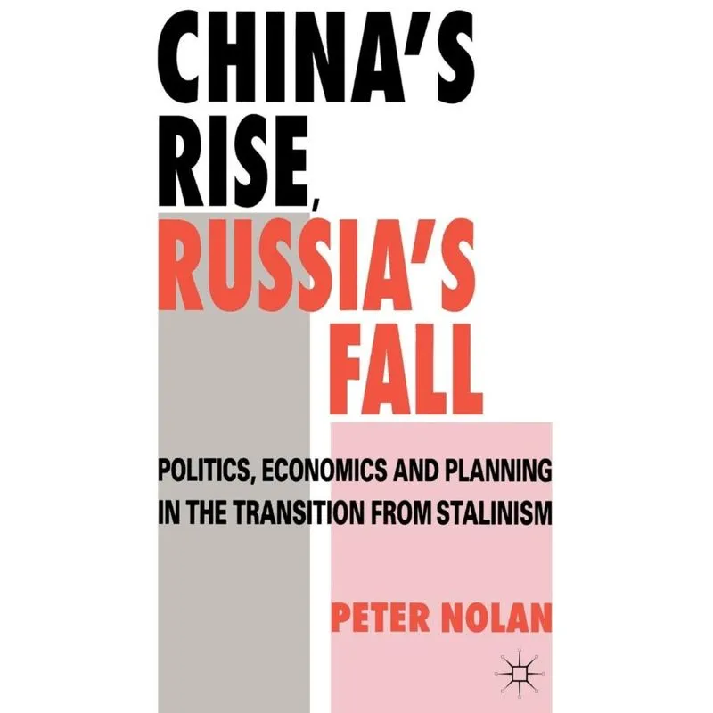 Chinas Rise, Russias Fall