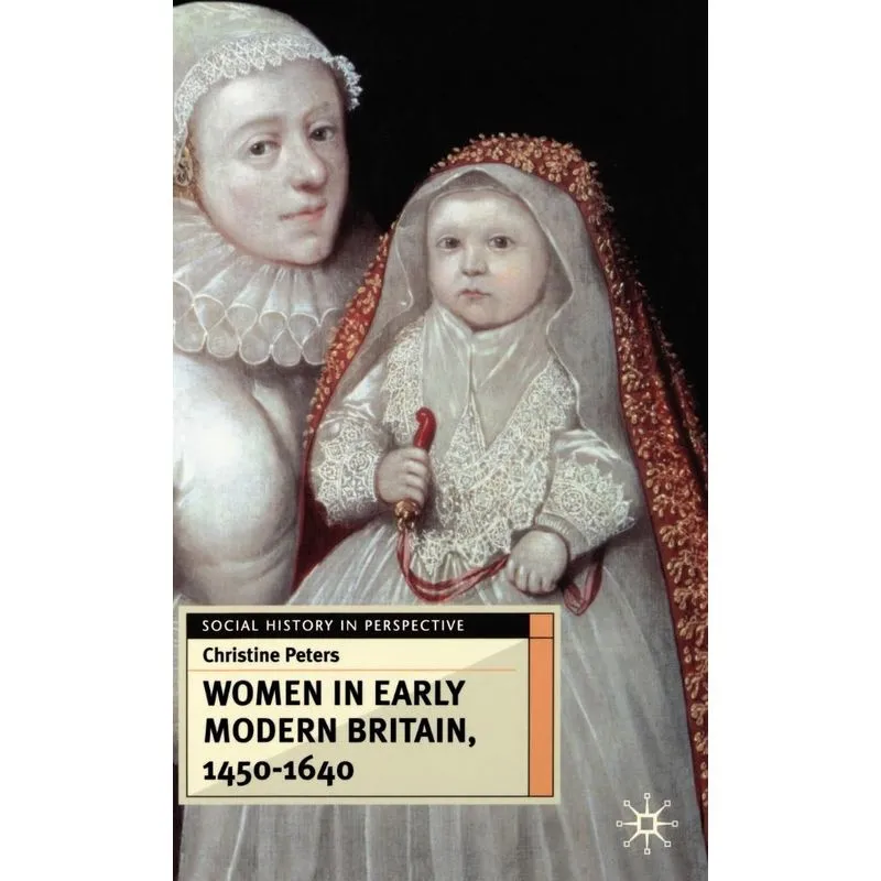 Women in Early Britain, 1450-1640