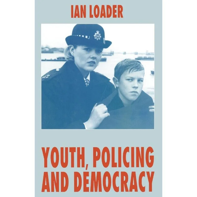 Youth, Policing and Democracy