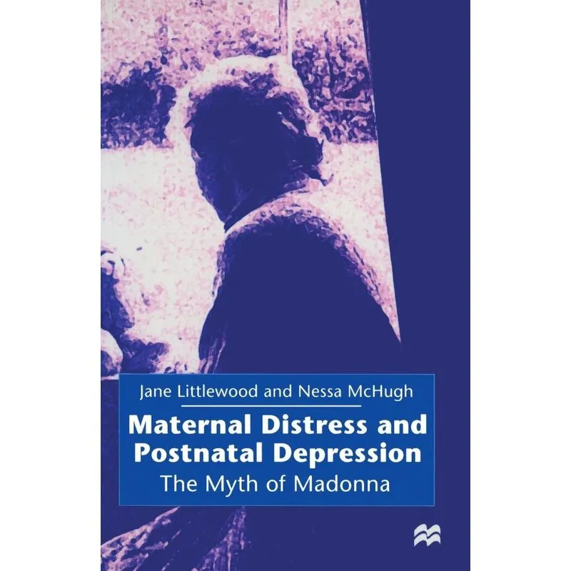 Maternal Distress and Postnatal Depression