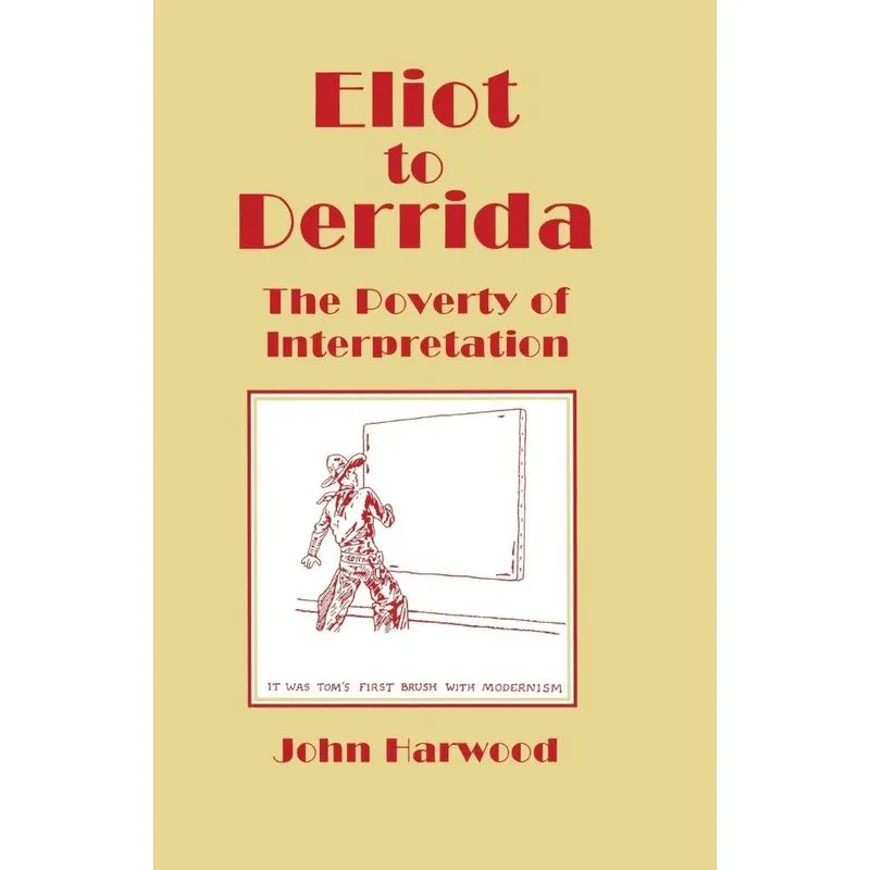 Eliot to Derrida