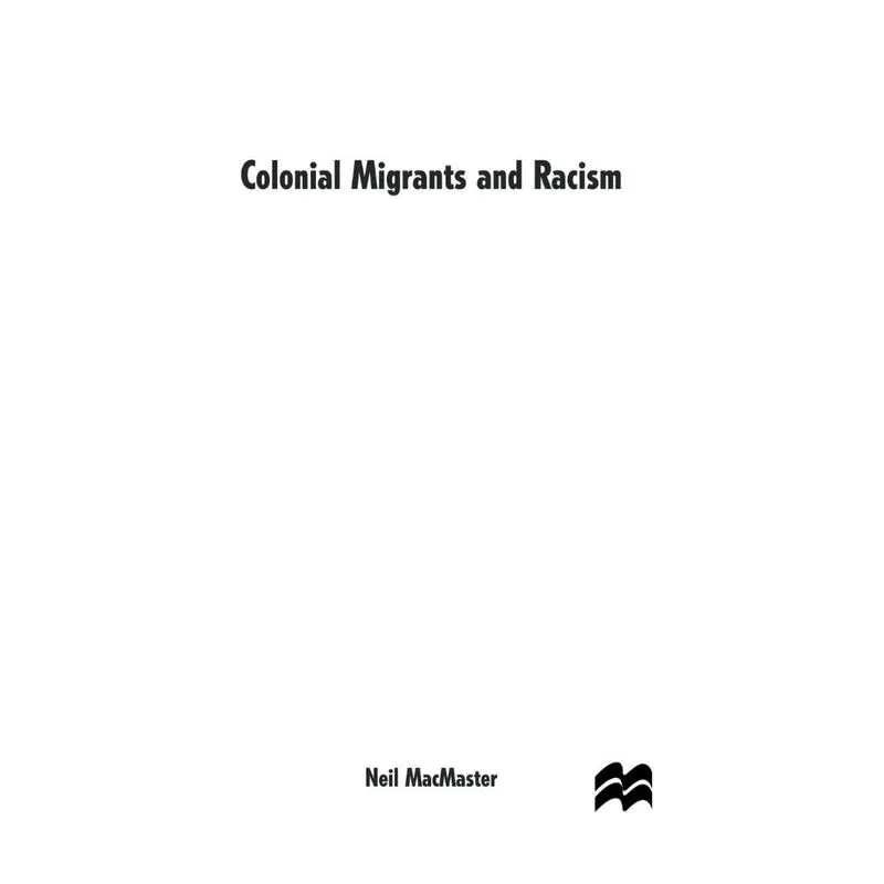 Colonial Migrants and Racism