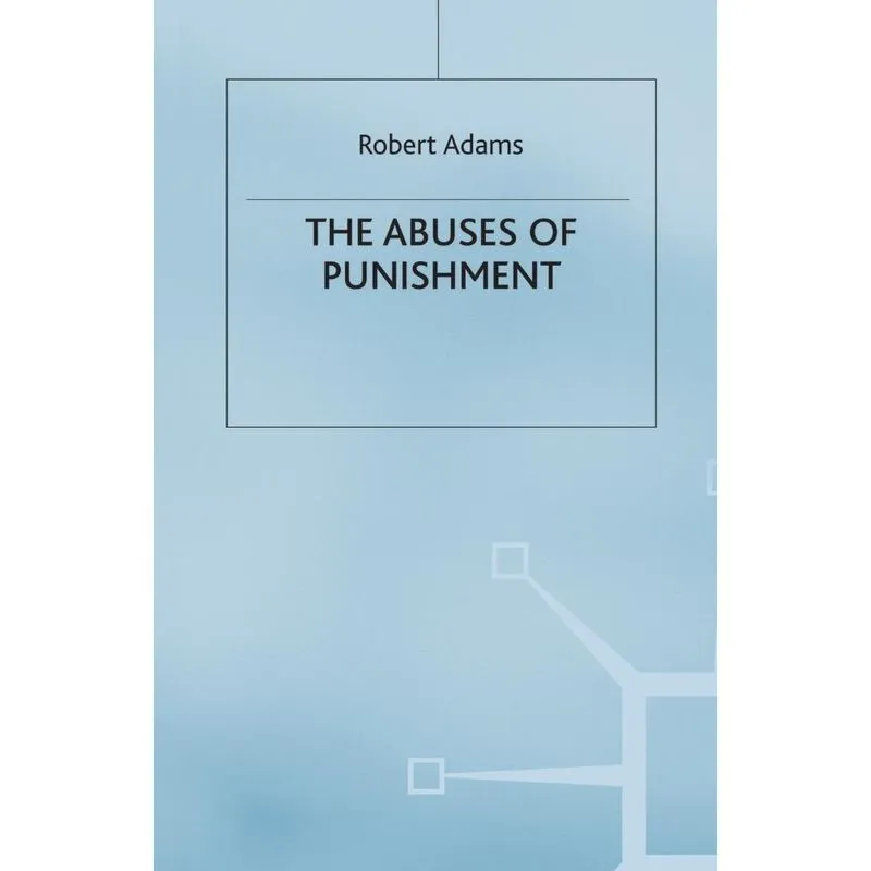 The Abuses of Punishment