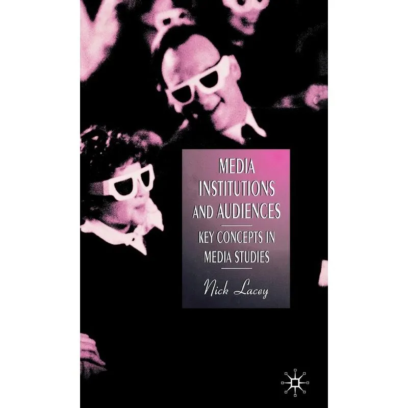 Media Institutions and Audiences