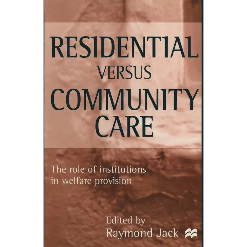 Residential versus Community Care