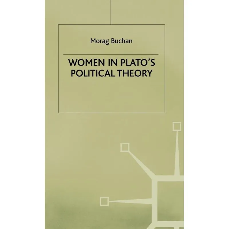 Women in Platos Political Theory