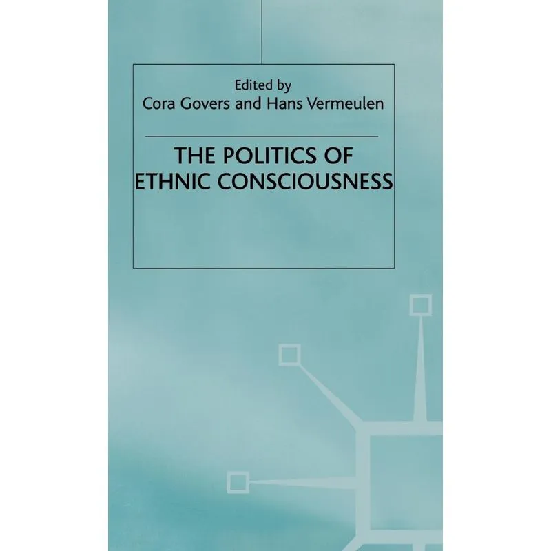 Politics of Ethnic Consciousness