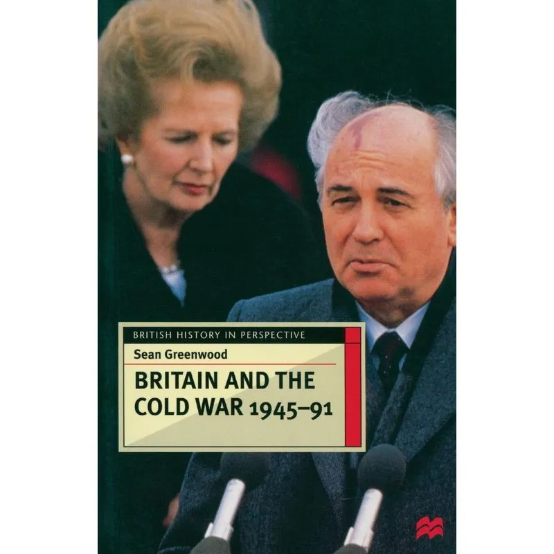 Britain and the Cold War, 1945-91