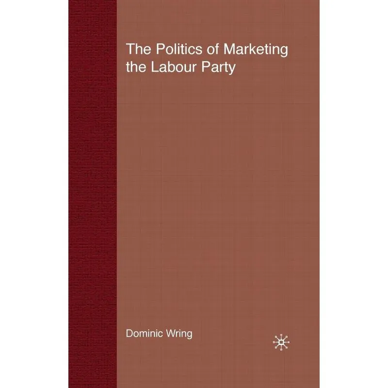 The Politics of Marketing the Labour Party