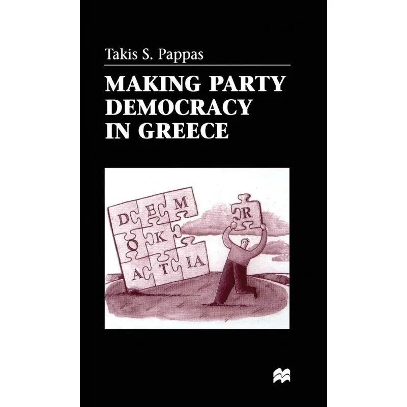 Making Party Democracy in Greece