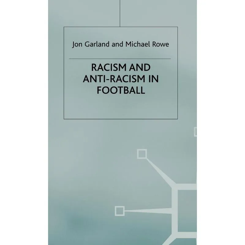 Racism and Anti-Racism in Football