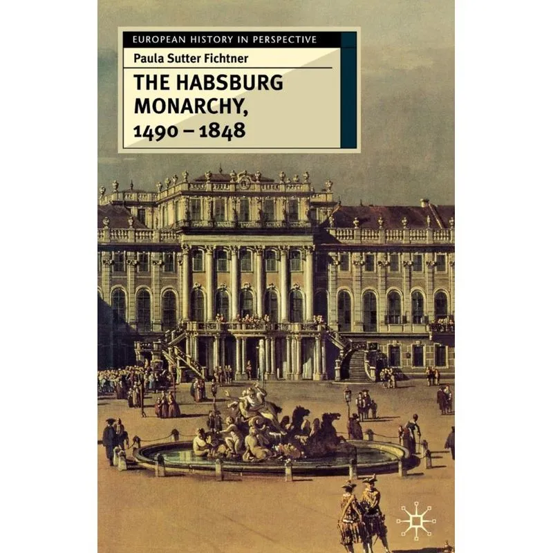 The Habsburg Monarchy 1490-1848