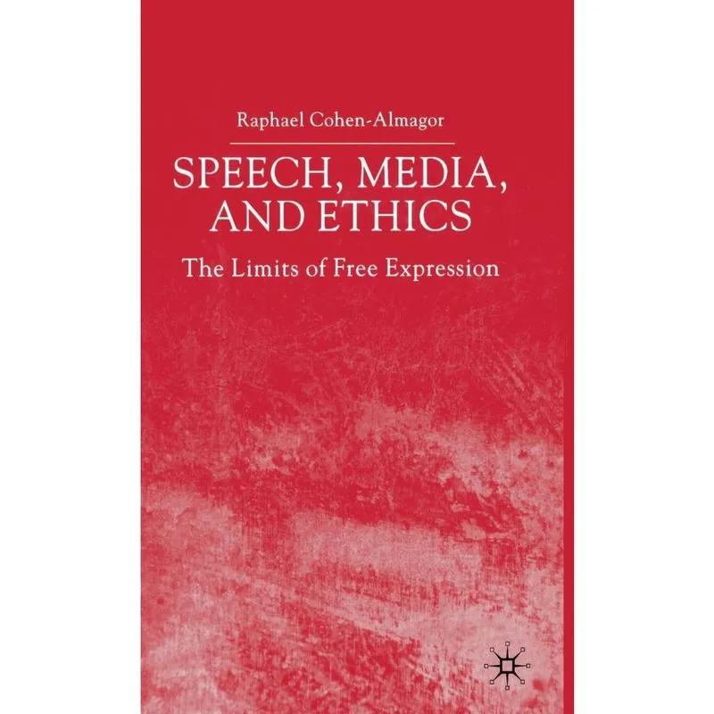 Speech, Media and Ethics