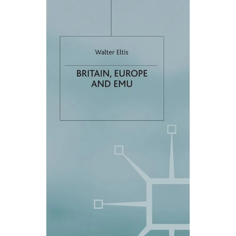 Britain, Europe and the EMU