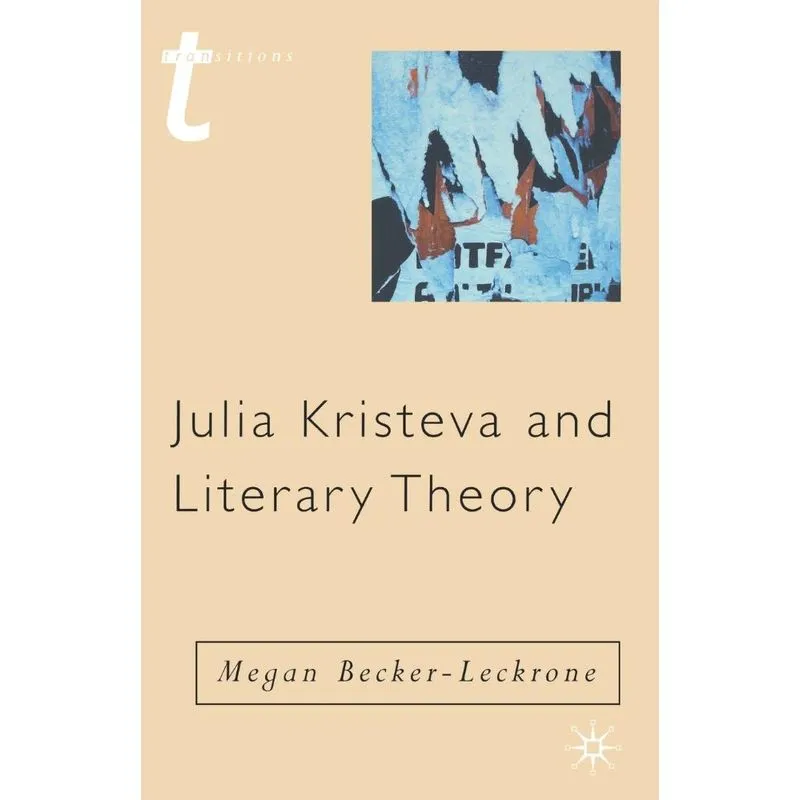 Julia Kristeva and Literary Theory