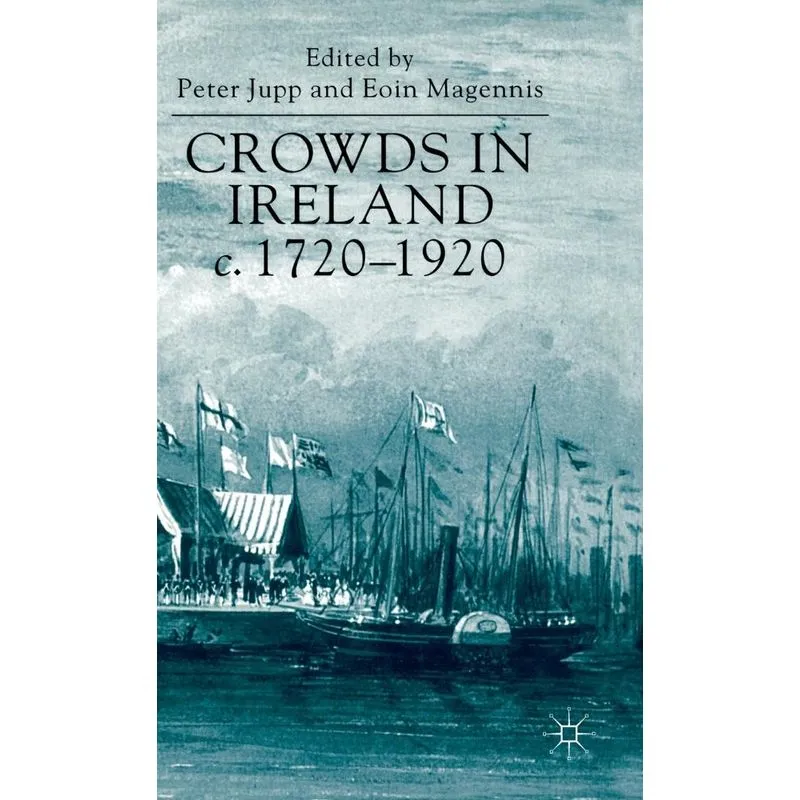 Crowds in Ireland, c.1720-1920