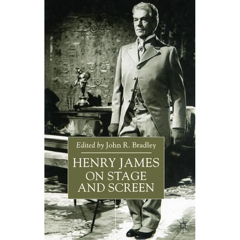 Henry James on Stage and Screen