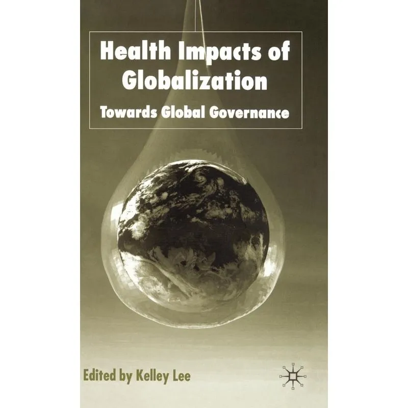 Health Impacts of Globalization