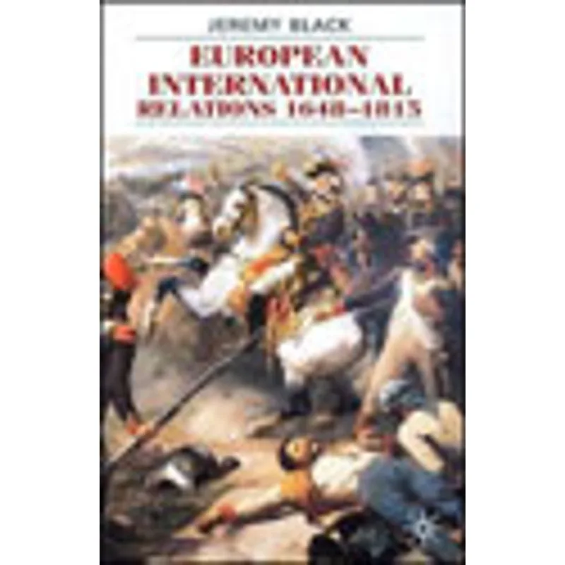 EUROPEAN INTERNATIONAL RELATIONS 1648-1815