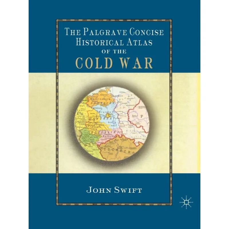 The Palgrave Concise Historical Atlas of the Cold War