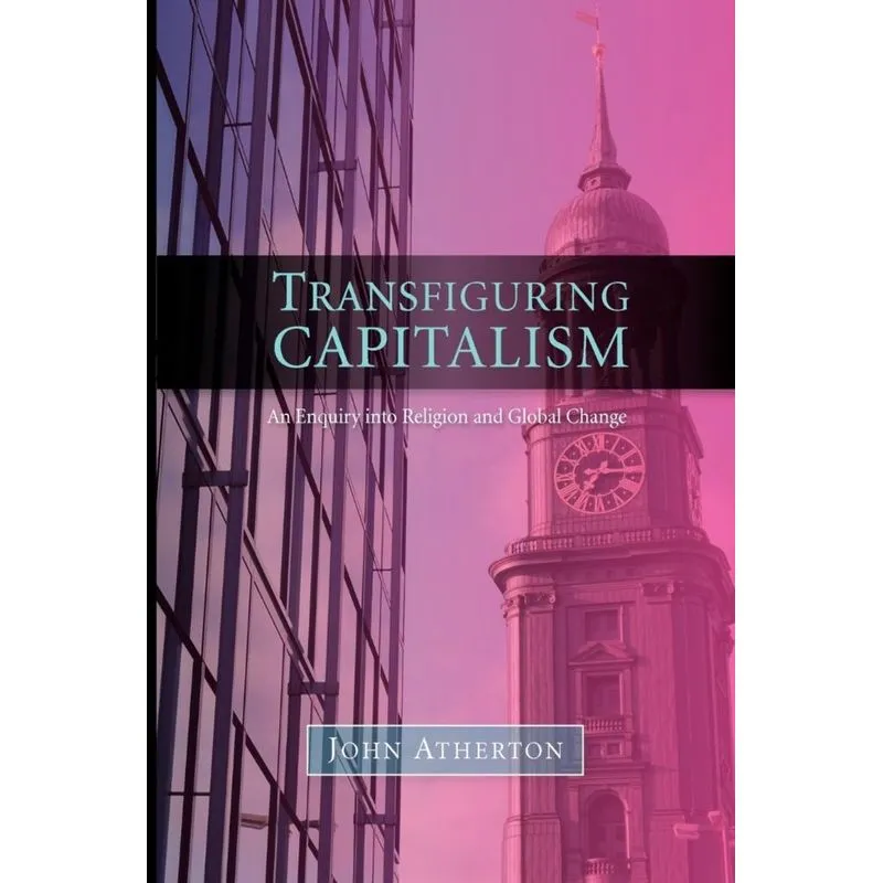 Transfiguring Capitalism