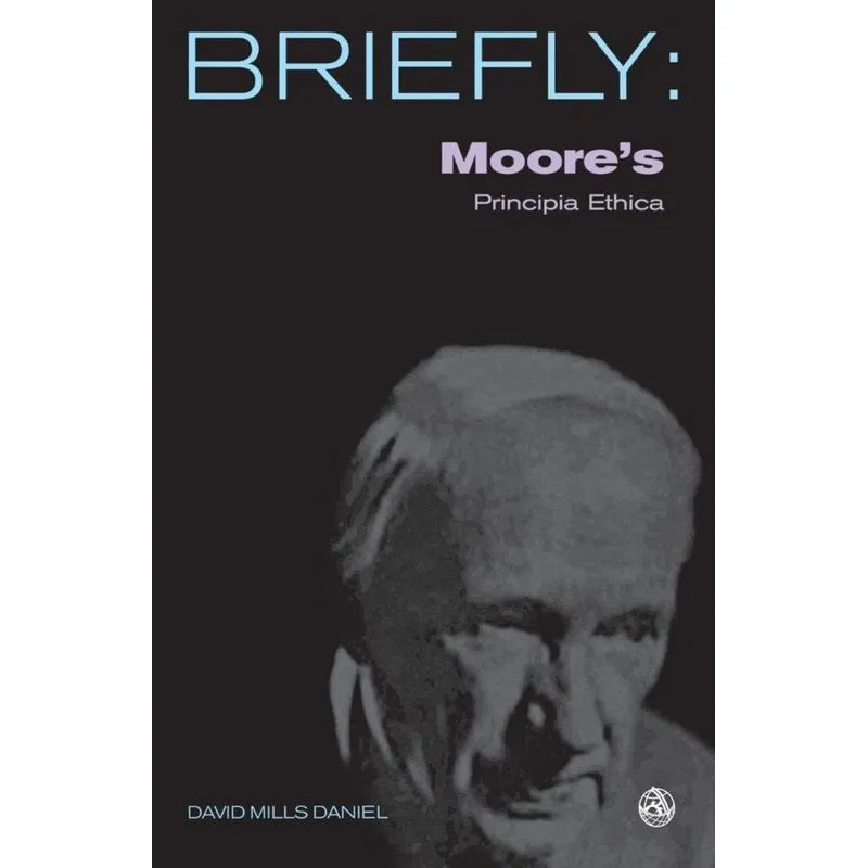 Moores Principia Ethica