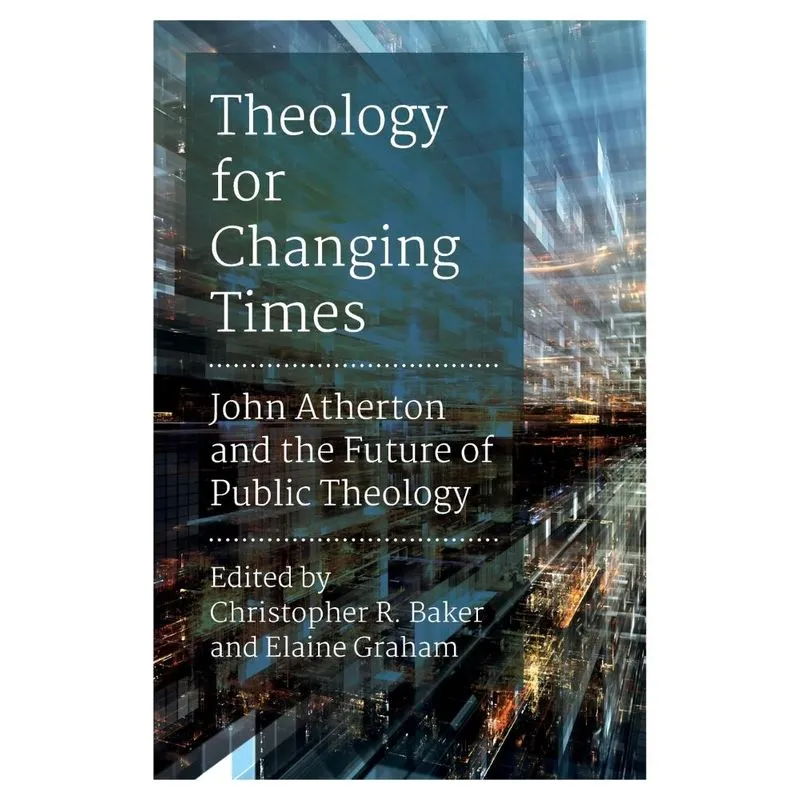 Theology for Changing Times. Theology for Changing Times