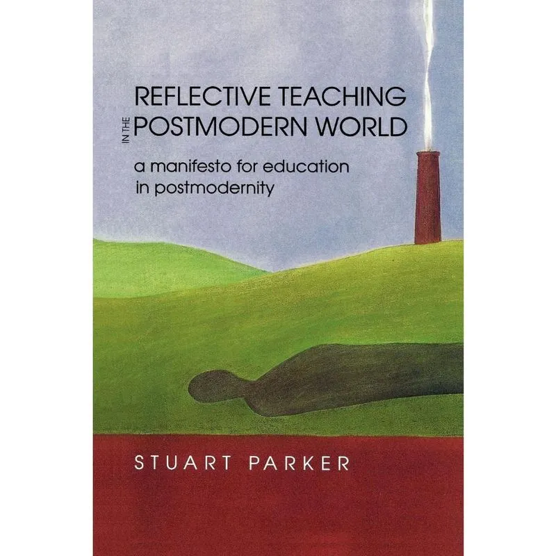 Reflective Teaching in the Postmodern World