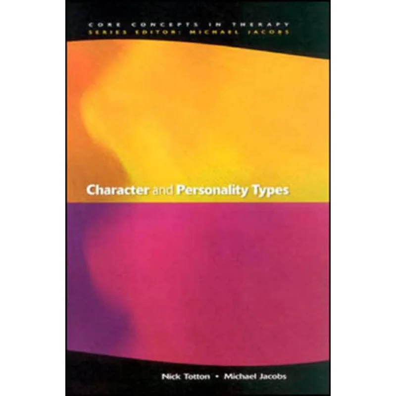 CHARACTER AND PERSONALITY TYPES