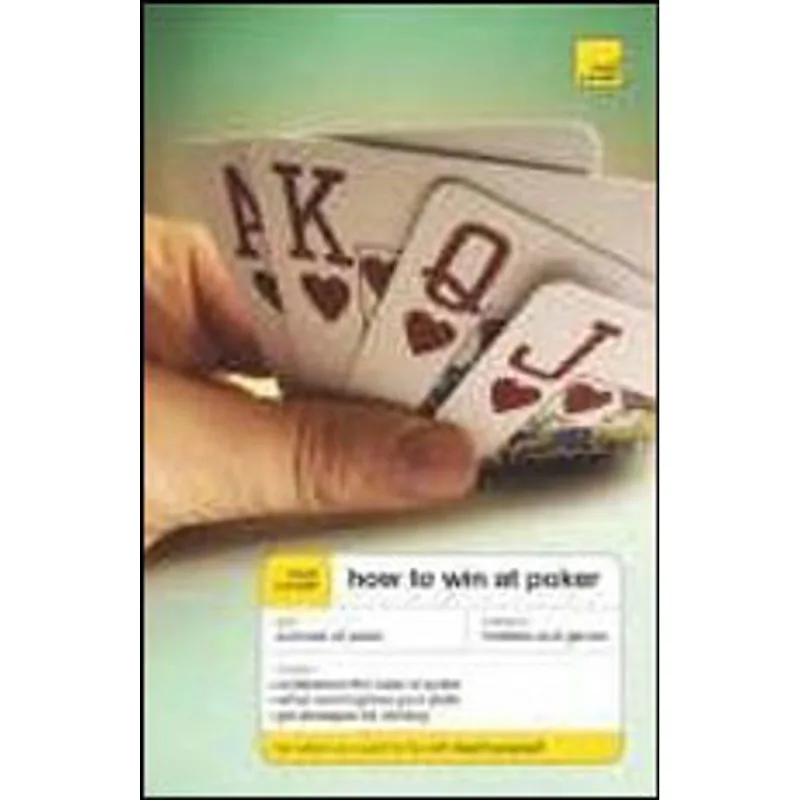 TEACH YOURSELF HOW TO WIN AT POKER