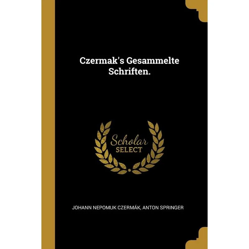 Czermaks Gesammelte Schriften.